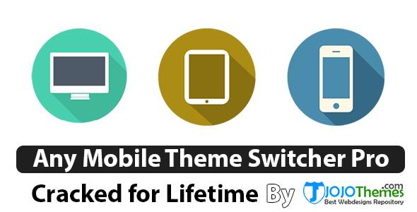 Any Mobile Theme Switcher Pro WordPress Plugin v2.0