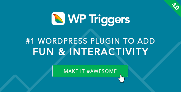 WP Triggers v4.5 - Add Instant Interactivity To WP