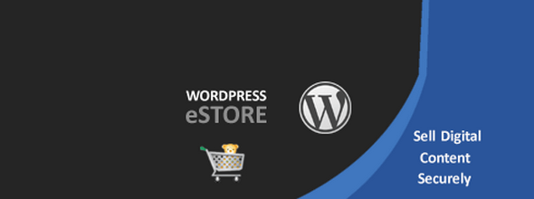 WordPress eStore Plugin v7.4.3 - Complete Solution to Sell Digital Products