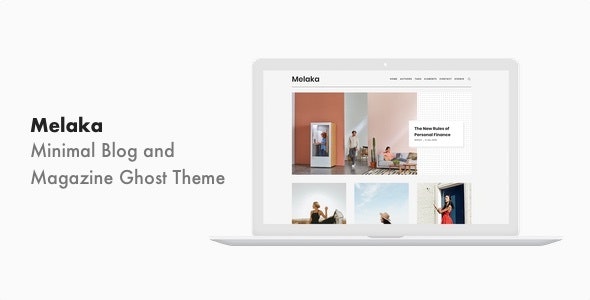 Melaka v1.0.1 - Blog and Magazine Ghost Theme