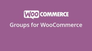 Groups for WooCommerce Nulled Free Download