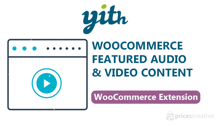 YITH WooCommerce Featured Audio & Video Content Premium Nulled